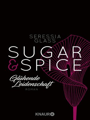 cover image of Sugar & Spice--Glühende Leidenschaft